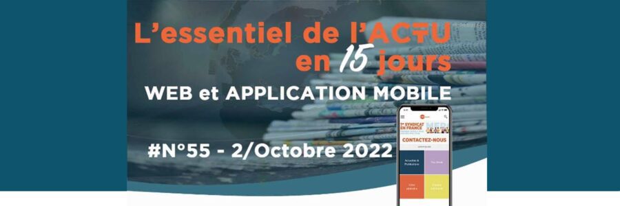 L’essentiel de l’actu en 15 jours N°55 – 2/Oct. 2022