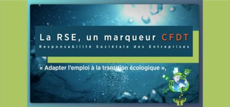 "Adapter l'emploi à la transition écologique". Notre engagement expliqué par Olivier Bercucou, délégué syndical Central Adjoint à la CFDT chez Orange, en charge de la RSE.