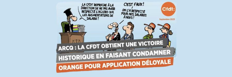 ARCQ : LA CFDT OBTIENT UNE VICTOIRE HISTORIQUE