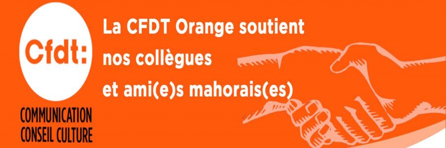 La CFDT Orange soutient nos collègues et ami(e)s mahorais(es)!