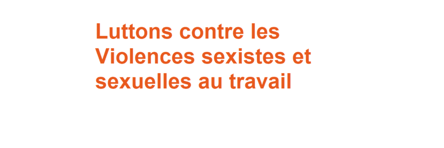 La CFDT toujours vigilante face aux violences sexistes et sexuelles!