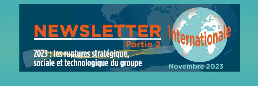 La lettre Internationale – 2023 : les ruptures stratégique, sociale et technologique du groupe