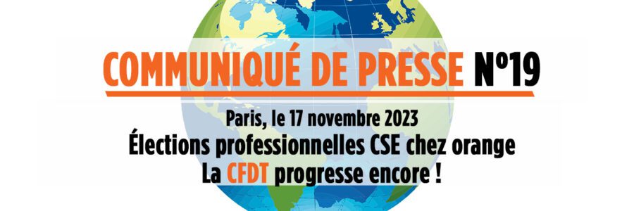 Communiqué de presse N°19 : Élections professionnelles CSE chez orange