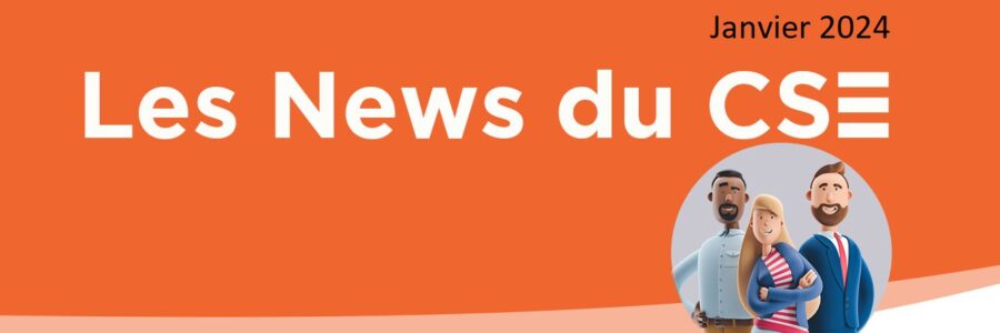 Les News du CSE de janvier 2024