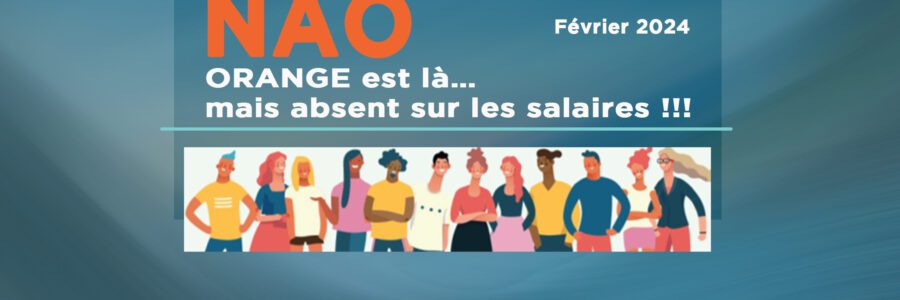 ORANGE est là… mais absent sur les salaires !!!