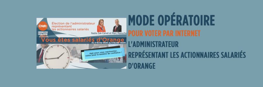 Mode opératoire pour voter par internet l’administrateur représentant les actionnaires salariés d’Orange