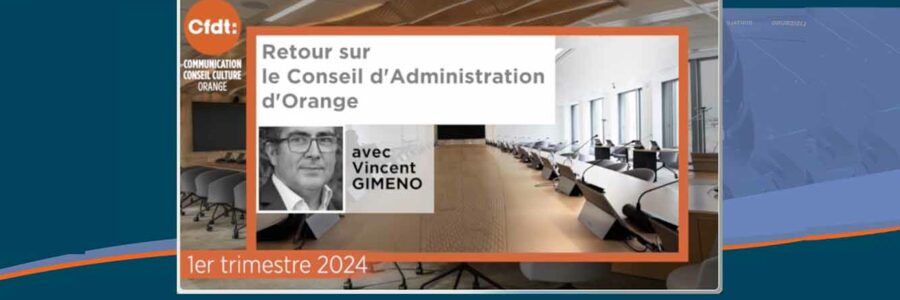 Retour sur le Conseil d’Administration d’Orange avec Vincent Gimeno