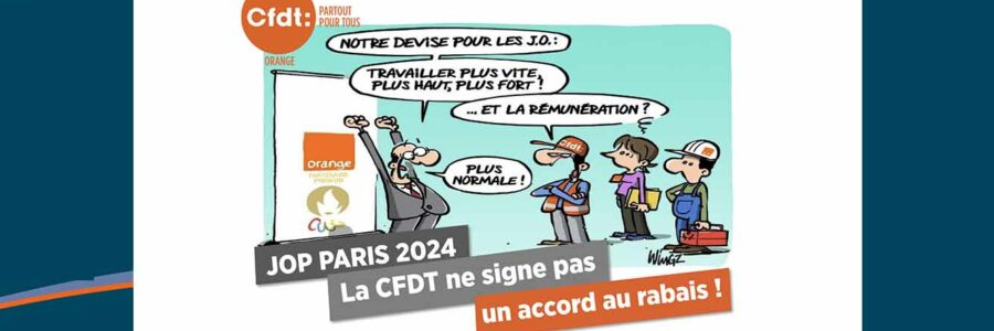 JOP PARIS 2024 : La CFDT ne signe pas un accord au rabais !