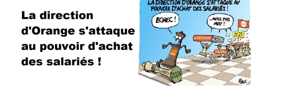 La direction d’Orange s’attaque au pouvoir d’achat des salariés !