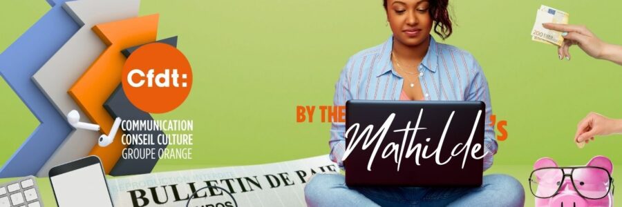 LES MATHILDE’S 5 LA VIE DE TON SALAIRE EN ENTREPRISE ! LA SUITE