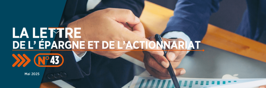 La lettre de l’épargne N°43 : ACTIONNAIRES SALARIÉS ET RETRAITÉS D’ORANGE, EXERCEZ VOS DROITS LORS DE L’ASSEMBLÉE GÉNÉRALE !