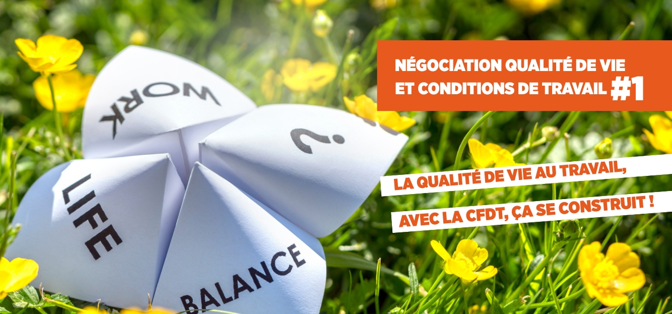 <strong>NÉGOCIATION QUALITÉ DE VIE ET CONDITIONS DE TRAVAIL #1</strong>
