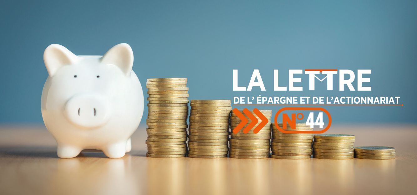 <strong>LA LETTRE DE L’ÉPARGNE ET DE L’ACTIONNARIAT N°44</strong>