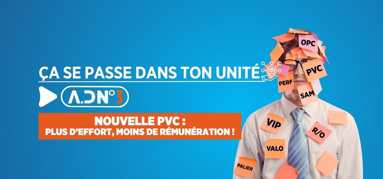 NOUVELLE PVC : PLUS D’EFFORT, MOINS DE RÉMUNÉRATION !
