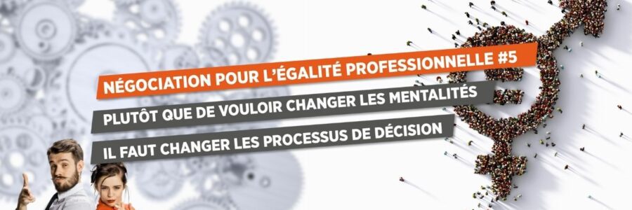 NÉGOCIATION POUR L’ÉGALITÉ PROFESSIONNELLE #5