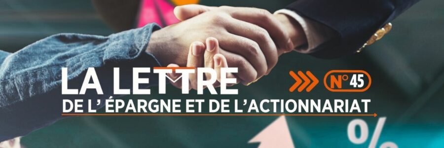 LA LETTRE DE L’EPARGNE ET DE L’ACTIONNARIAT N°45