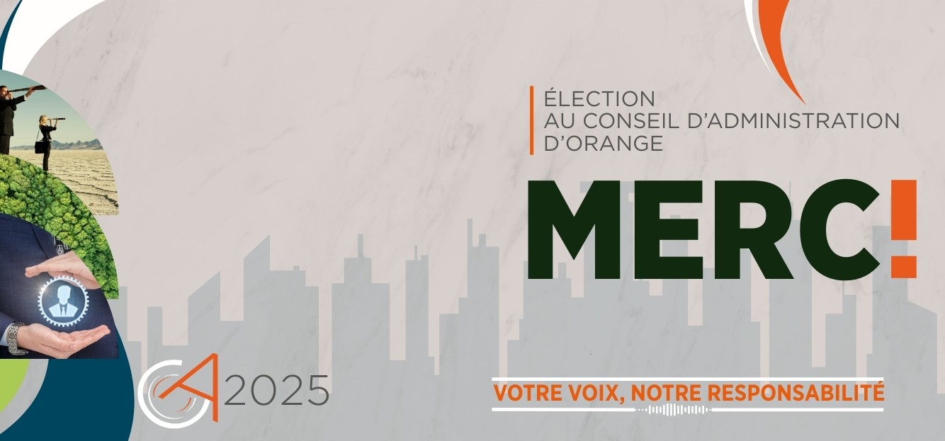 <strong>ÉLECTION CONSEIL D’ADMINISTRATION D’ORANGE 2025</strong>