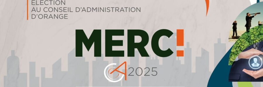 ÉLECTION CONSEIL D’ADMINISTRATION D’ORANGE 2025 MERCI !