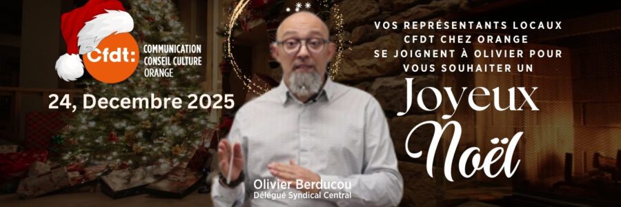 🎄✨ La CFDT Orange vous souhaite un très beau Noël ! ✨🎄
