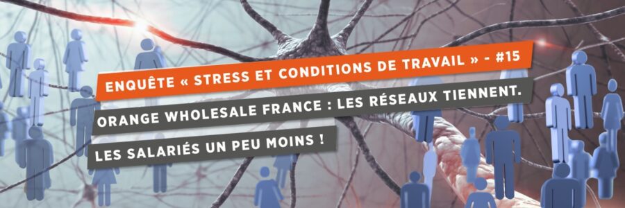 ENQUÊTE « STRESS ET CONDITIONS DE TRAVAIL » – #15