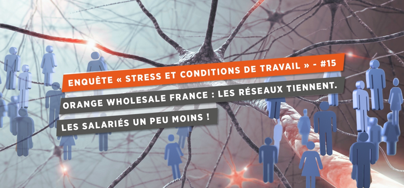 ENQUÊTE « STRESS ET CONDITIONS DE TRAVAIL » - #15