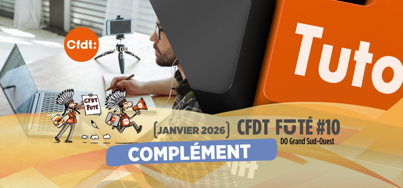 CFDT FUTE 10 LE COMPLÉMENT