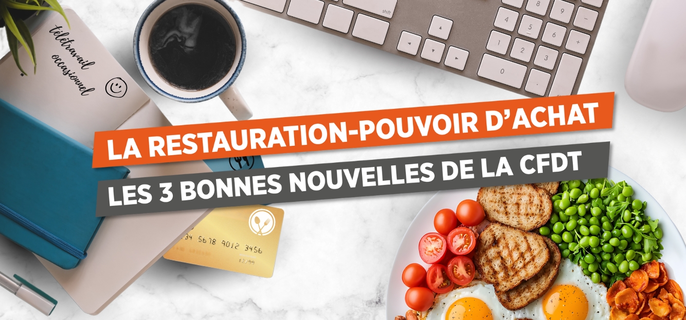 La restauration chez Orange - Les 3 Bonnes nouvelles de la CFDT