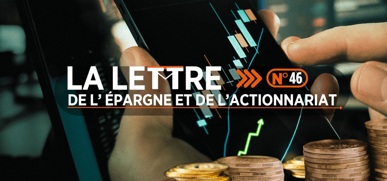 LA LETTRE DE L&rsquo;EPARGNE ET DE L&rsquo;ACTIONNARIAT N°46