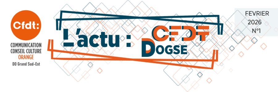 L&rsquo;actu: CFDT DOGSE  N°1 Février 2026
