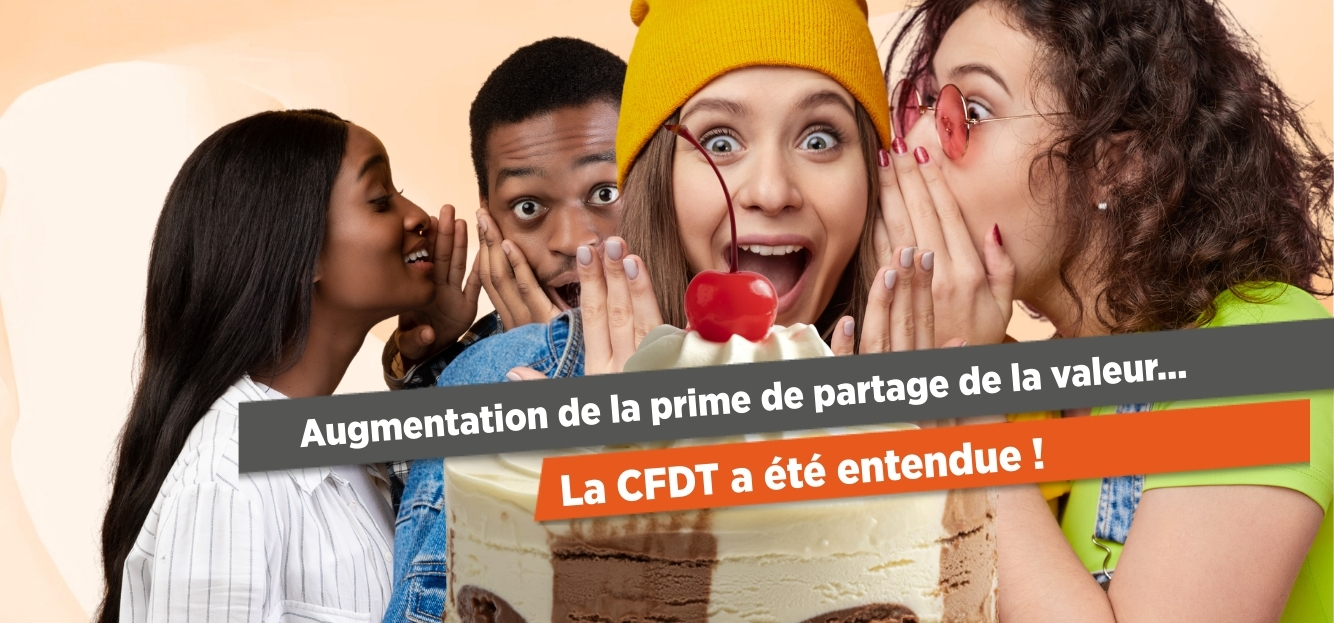 Augmentation de la prime de partage de la valeur… La CFDT a été entendue !