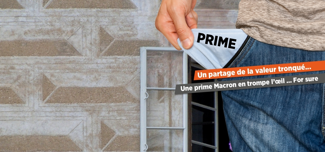 <strong>Une prime Macron en trompe l’œil … For sure</strong>