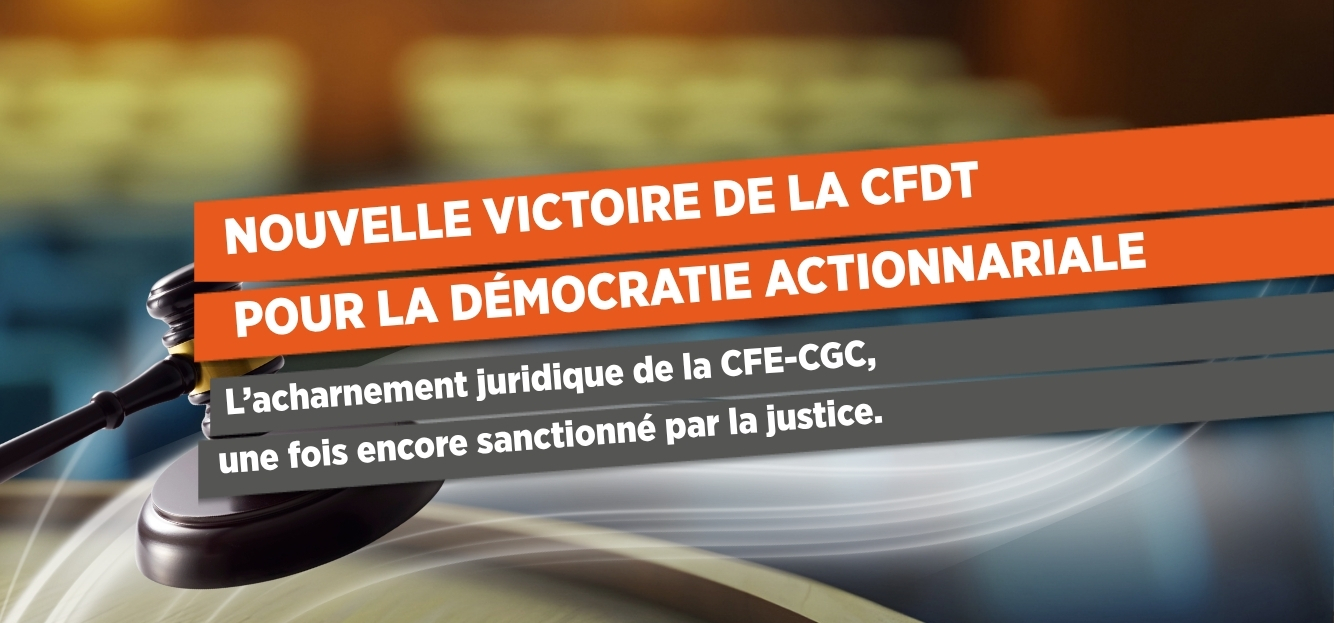 Nouvelle victoire de la CFDT pour la démocratie actionnariale